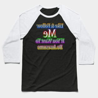 Follow Me Streamer Rainbow Baseball T-Shirt